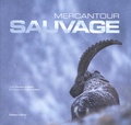 Caroline Audibert et Cédric Robion - Mercantour sauvage.