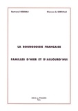B. Ogerau-solacroup - La Bourgeoisie Française - Familles d'hier et d'aujourd'hui.