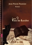 Jean-Pierre Paumier - Les 9 vies de Lucifer.
