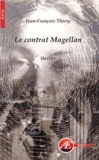 Jean-François Thiery - Le contrat Magellan.