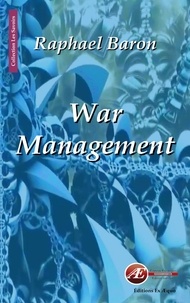 Raphaël Baron - War Management - Business wargaming for business winning !.
