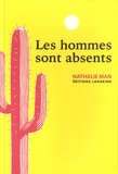 Nathalie Man - Les hommes sont absents.