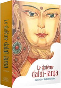 Ze Zhao et Nianhua Shen - Le sixième Dalaï Lama L'intégrale : Coffret en 3 volumes - Avec 1 ex-libris.