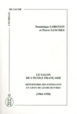 Dominique Lobstein et Pierre Sanchez - Le salon de l'Ecole française - Répertoire des exposants et liste de leurs oeuvres (1904-1950).