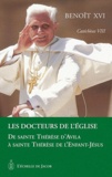  Benoît XVI - Catéchèses Tome 8 : Les docteurs de l'Eglise - De sainte Thérèse d'Avila à sainte Thérèse de l'Enfant-Jésus.