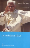  Benoît XVI - La prière de Jésus.