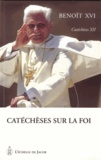  Benoît XVI - Catéchèses sur la foi.