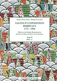 Salons et expositions Bordeaux (1771-1950). Répertoire des exposants et liste de leurs oeuvres (3 volumes)