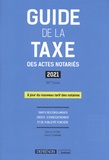 Etienne Lefèvre et Patrick Steinmann - Guide de la taxe des actes notariés.