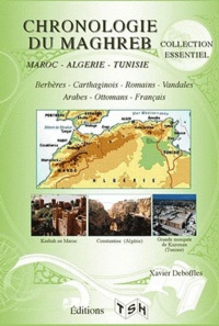 Maurice Griffe et Xavier Deboffles - Chronologie du Maghreb - Maroc, Algérie, Tunisie.