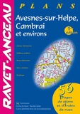 Ravet-Anceau - Guide plans Avesnes-sur-Helpe, Cambrai et environs.