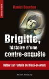 Daniel Bourdon - Brigitte, histoire d'une contre-enquête.