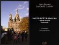 Jean-Bernard Cahours d'Aspry - Saint-Pétersbourg - Capitale culturelle et spirituelle.
