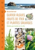 Bernard Bertrand - Glaner algues, fruits de mer et plantes sauvages - Balades gourmandes sur la côte.