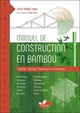 Oscar Hidalgo Lopez - Manuel de construction en bambou - Récolte, séchage, techniques d'assemblage.