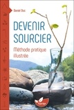 Daniel Duc - Devenir sourcier - Méthode pratique illustrée.