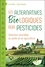 Eric Petiot et Patrick Goater - Les alternatives biologiques aux pesticides - Solutions naturelles au jardin et en agriculture.