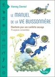 Vianney Clavreul - Le manuel de la vie buissonnière - Manifeste pour une cueillette sauvage - 75 espèces comestibles.