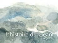 Anne Herbauts - L'histoire du géant.