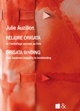 Julie Auzillon - Reliure Origata - De l'emballage japonais au livre.