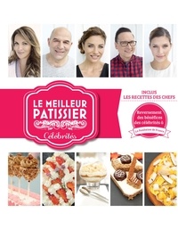  M6 Editions - Le meilleur pâtissier Célébrités - Inclus : les recettes des chefs.