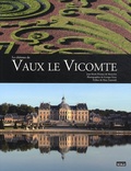 Jean-Marie Pérouse de Montclos - Le château de Vaux le Vicomte.