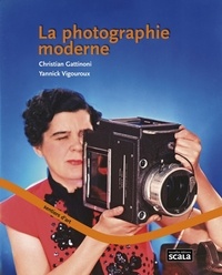 Christian Gattinoni et Yannick Vigouroux - La photographie moderne.