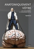 Raphaël Cuir - Anatomiquement vôtre - Art contemporain et connaissance de soi.