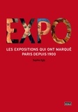Sophie Egly - Expo - Les expositions qui ont marqué Paris depuis 1900.