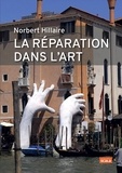 Norbert Hillaire - La réparation dans l'art.