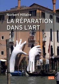 Norbert Hillaire - La réparation dans l'art.
