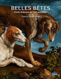 Thierry Groensteen - Belles bêtes - Chefs-d'oeuvre de l'art animalier.