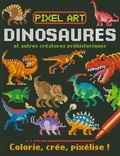 Barry Green et Graham Oakley - Dinosaures et autres créatures préhistoriques - Colorie, crée, pixélise !.
