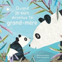 Susannah Shane et Britta Teckentrup - Quand je suis devenue grand-mère.