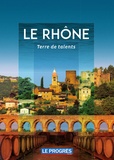  Le Progrès - Le Rhône, Terre de talents.