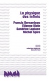 Etienne Klein et Francis Bernardeau - La physique des infinis.