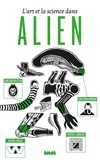 Roland Lehoucq et Frédéric Landragin - L'art et la science dans Alien.