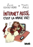 Lucie Ronfaut et Mirion Malle - Internet aussi, c'est la vraie vie !.