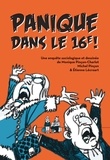 Monique Pinçon-Charlot et Michel Pinçon - Panique dans le 16e ! - Une enquête sociologique et dessinée.