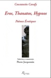 Constantin Cavafy - Eros, Thanatos, Hypnos - Poèmes érotiques.