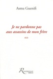 Asma Guenifi - Je ne pardonne pas aux assassins de mon frère.