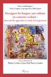 Malory Leclère et Jean-Paul Narcy-Combes - Enseigner les langues aux enfants en contexte scolaire - Diversité des approches et outils d'enseignement.