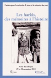 Frédéric Grasset et Thierry Noulens - Les harkis, des mémoires à l'histoire.
