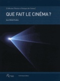 Jean-Michel Frodon - Que fait le cinéma ?.