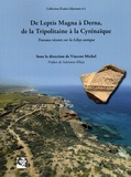 Vincent Michel - De Leptis Magna à Derna, de la Tripolitaine à la Cyrénaique : travaux récents sur la Libye antique.