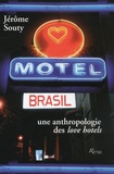 Jérôme Souty - Motel Brasil - Une anthropologie des love hotels.