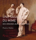  Pinok et  Matho - Une saga du mime des origines aux années 1970.