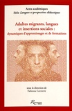 Fabienne Leconte - Adultes migrants, langues et insertions sociales : dynamiques d'apprentissages et de formations.