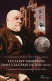 Michel Levallois et Philippe Régnier - Les Saint-Simoniens dans l'Algérie du XIXe siècle - Le combat du Français musulman Ismaÿl Urbain.