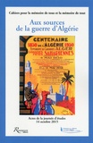 Frédéric Grasset - Aux sources de la guerre d'Algérie - D'une guerre mondiale à l'autre, les sociétés d'Afrique du nord entre illusions et désillusions.